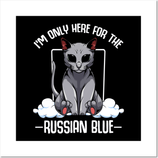 I'm Only Here For The Russian Blue - Cute Kawaii Cats Posters and Art